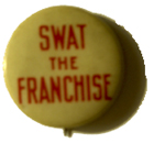 SWAT THE FRANCHISE. Anti-suffrage button.  Women's Suffrage Ephemera Collection, Bryn Mawr College Library